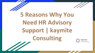 5 Reasons Why You Need HR Advisory Support _ kaymite Consulting