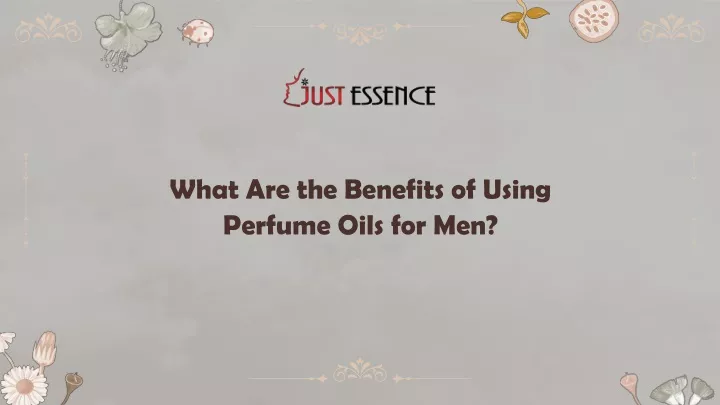 what are the benefits of using perfume oils