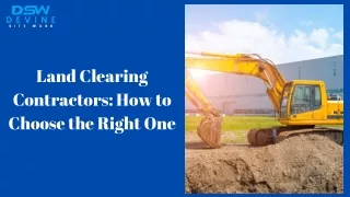 Land Clearing Contractors How to Choose the Right One