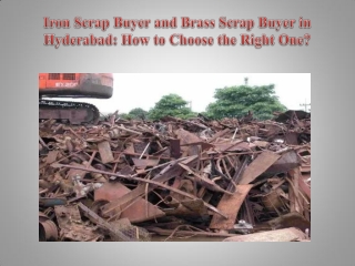 Iron Scrap Buyer and Brass Scrap Buyer in Hyderabad How to Choose the Right One