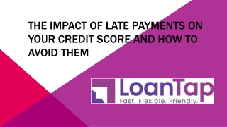 the impact of late payments on your credit score and how to avoid them