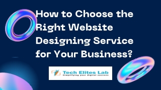 How to Choose the Right Website Designing Service for Your Business?