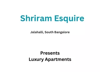 Shriram Esquire Jalahalli South Bangalore-E- Brochure