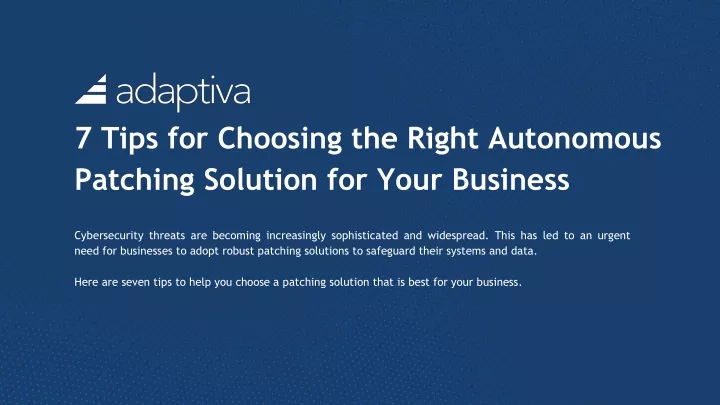 7 tips for choosing the right autonomous patching solution for your business