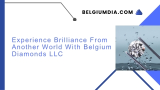 Experience Brilliance From Another World With Belgium Diamonds LLC  (1)