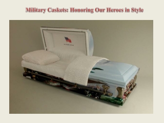 Military Caskets Honoring Our Heroes in Style