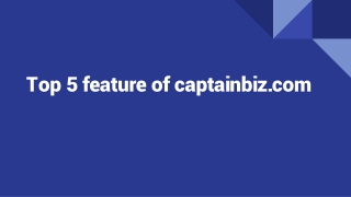 Top 5 Features Captainbiz.com