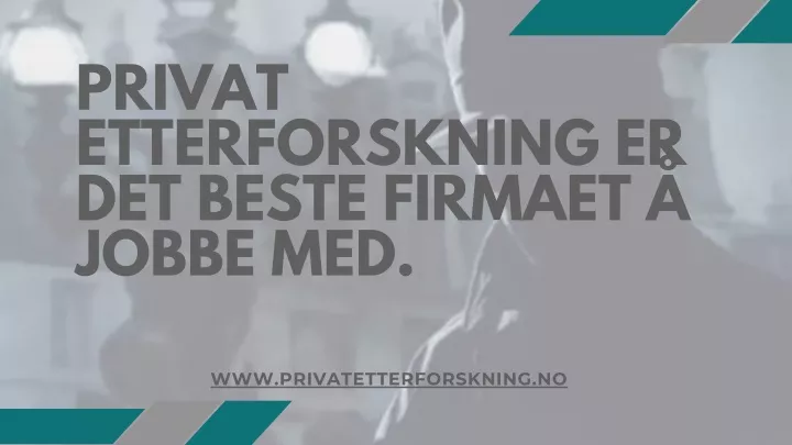 privat etterforskning er det beste firmaet jobbe