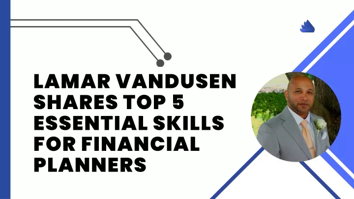 lamar vandusen shares top 5 essential skills