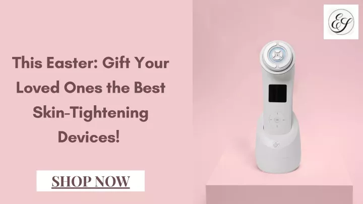 this easter gift your loved ones the best skin