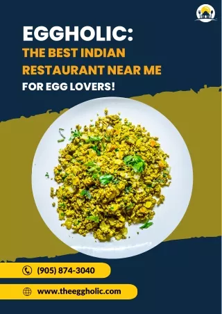 Head To Eggholic For The Best Indian Restaurant In Your Area