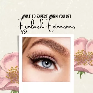 What To Expect When You Get Eyelash Extensions