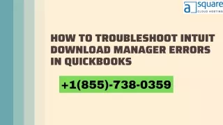 A Comprehensive Guide to Fixing Intuit Download Manager Issues in QuickBooks