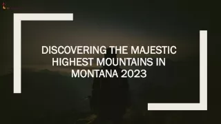 Discovering The Majestic Highest Mountains in Montana 2023