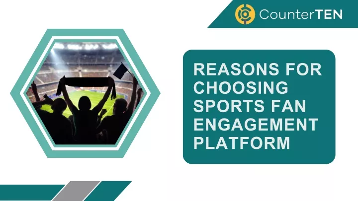 reasons for choosing sports fan engagement