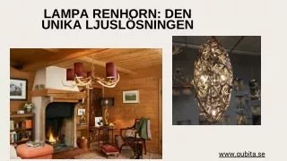 Lampa Renhorn Den unika ljuslösningen