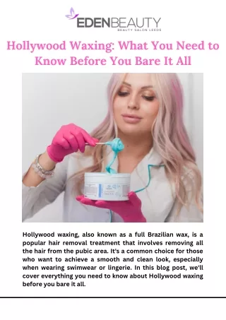 Hollywood Waxing What You Need to Know Before You Bare It All