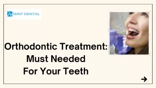 Orthodontic Treatment: Must Needed For Your Teeth