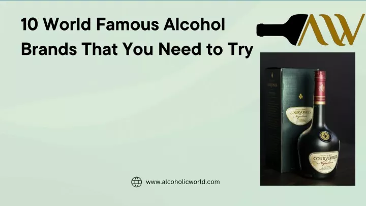 10 world famous alcohol brands that you need