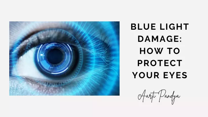 blue light damage how to protect your eyes