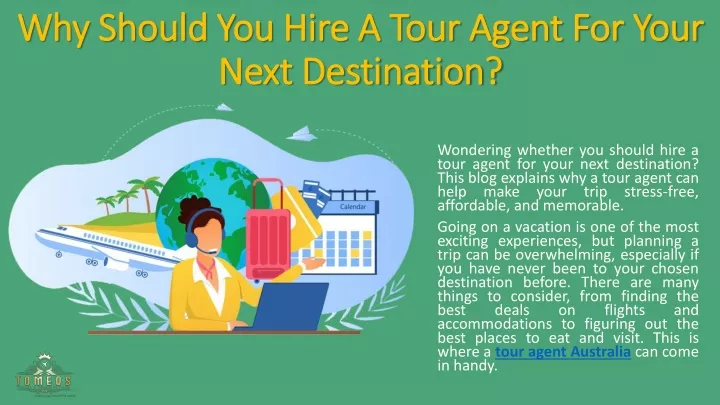 why should you hire a tour agent for your next destination