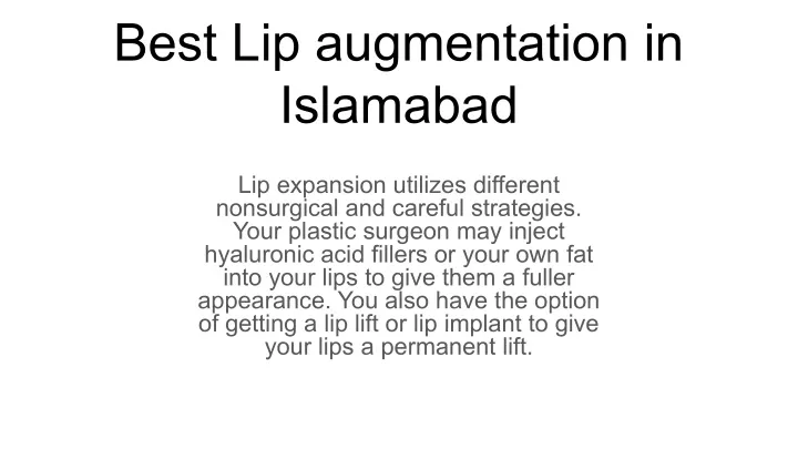 best lip augmentation in islamabad