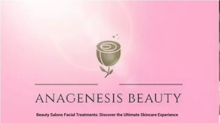 beauty salons facial treatments discover