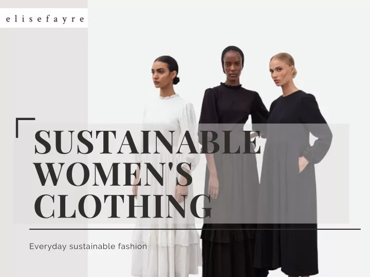 sustainable women s clothing