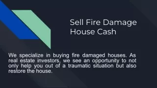 Sell fire damage house cash