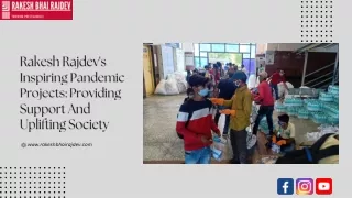 Rakesh Rajdev's Inspiring Pandemic Projects: Providing Support And Uplifting