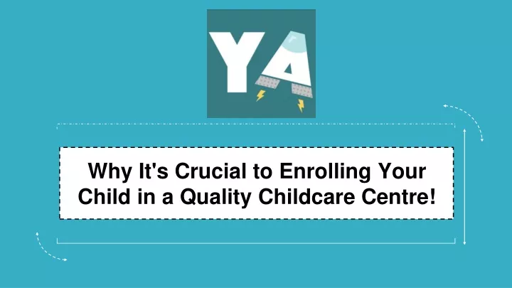 why it s crucial to enrolling your child in a quality childcare centre