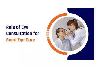 Role of Eye Consultation for Good Eye Care