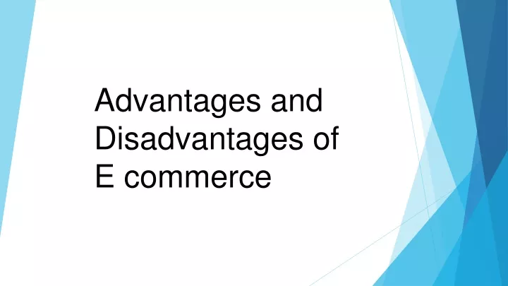 advantages and disadvantages of e commerce