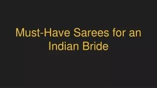 Must-Have Sarees for an Indian Bride
