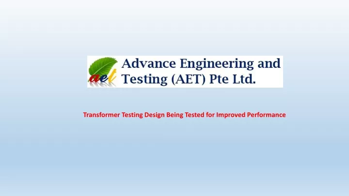 transformer testing design being tested for improved performance