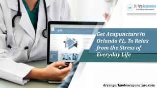 Get Acupuncture in Orlando FL, To Relax from the Stress of Everyday Life 2