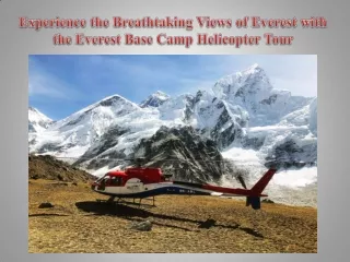 Experience the Breathtaking Views of Everest with the Everest Base Camp Helicopter Tour