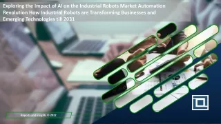 Exploring the Impact of AI on the Industrial Robots Market Automation Revolution