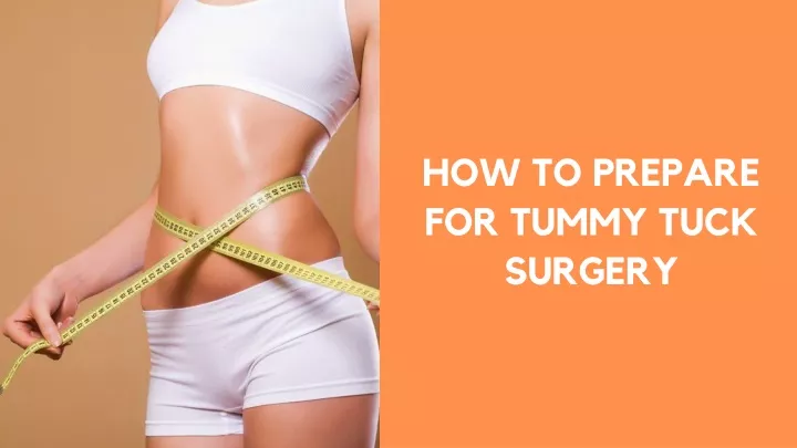 how to prepare for tummy tuck surgery