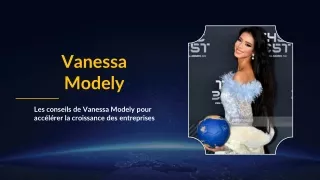 Les conseils de Vanessa Modely pour accélérer la croissance des entreprises