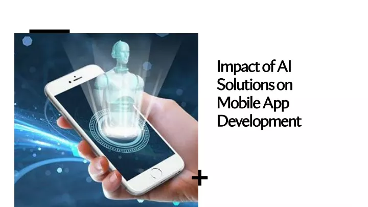 impact of ai solutions on mobile app development