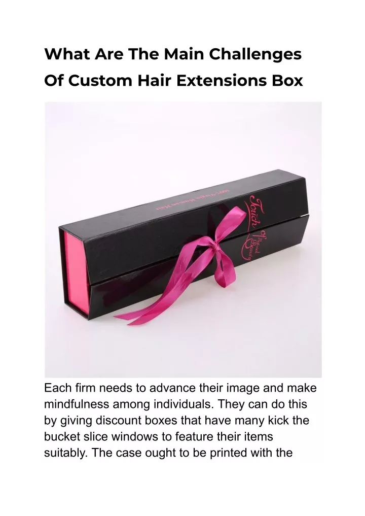 what are the main challenges of custom hair