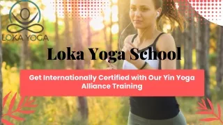 Get Internationally Certified With Yin Yoga Alliance Training