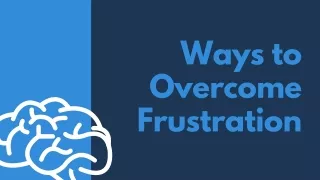 Ways to Overcome Frustration