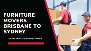 Furniture Movers Brisbane to Sydney | Brisbane to Sydney Removalists