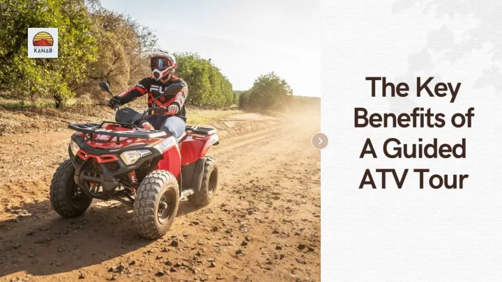 the key benefits of a guided atv tour