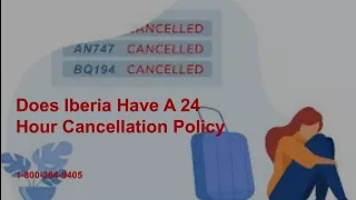 Does Iberia Have A 24 Hour Cancellation Policy