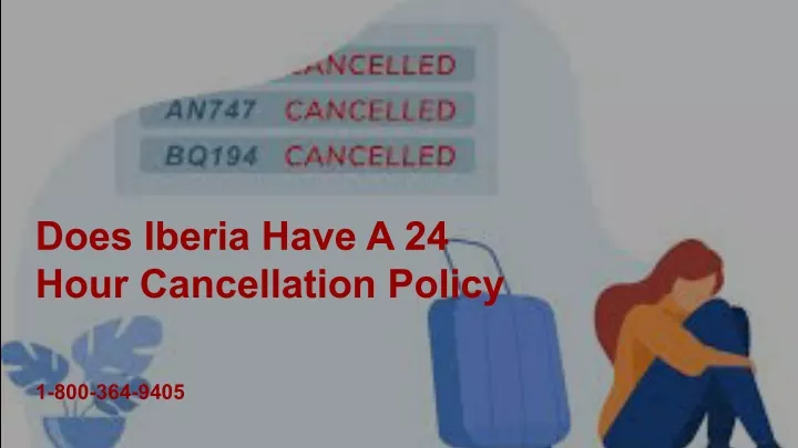 does iberia have a 24 hour cancellation policy