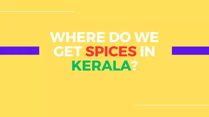 where do we get spices in kerala