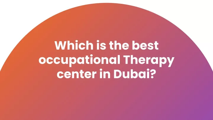 which is the best occupational therapy center